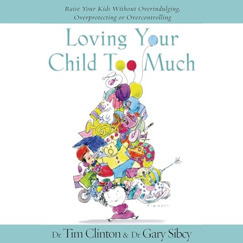 Cover of Loving Your Child Too Much