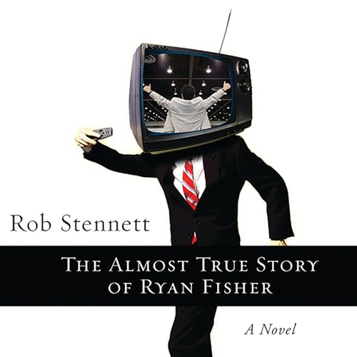 Cover of The Almost True Story of Ryan Fisher