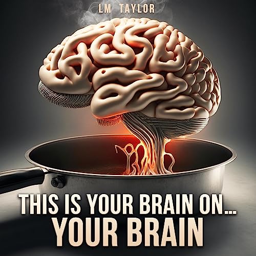 Cover of This Is Your Brain on...Your Brain