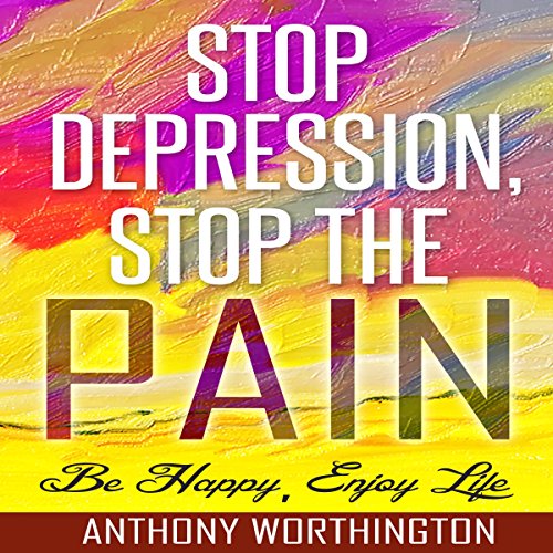 Cover of Stop Depression, Stop the Pain