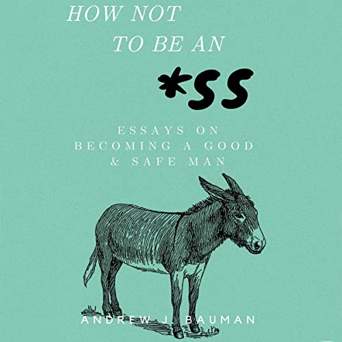 Cover of How Not to Be an *ss