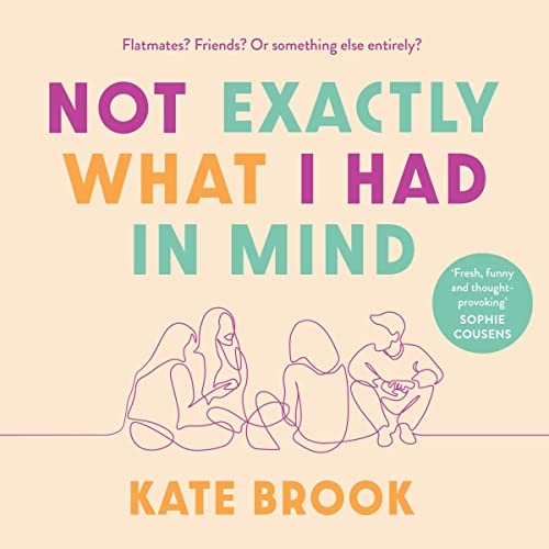 Cover of Not Exactly What I had In Mind