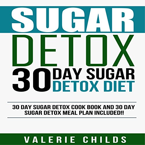 Cover of 30 Day Sugar Detox Diet: Cook Book and Meal Plan