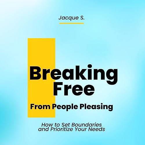 Cover of Breaking Free from People Pleasing