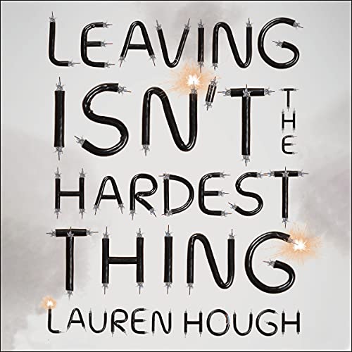 Cover of Leaving Isn't the Hardest Thing