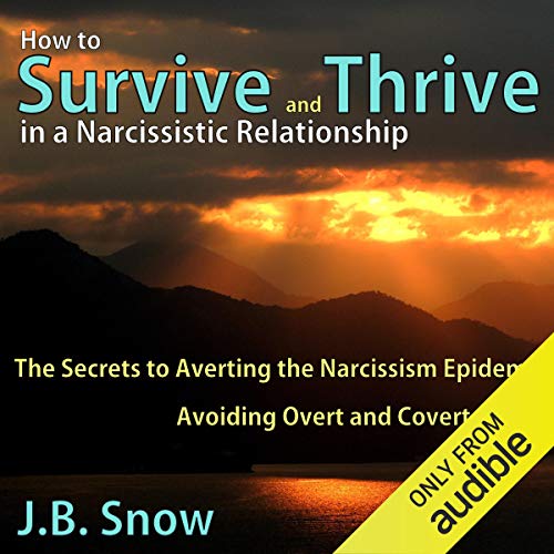 Cover of How to Survive and Thrive in a Narcissistic Relationship