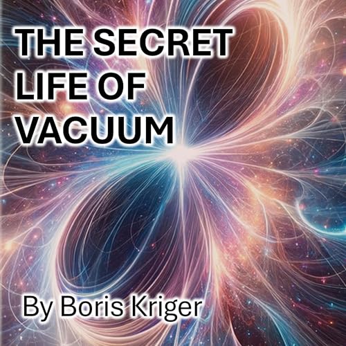 Cover of The Secret Life of Vacuum