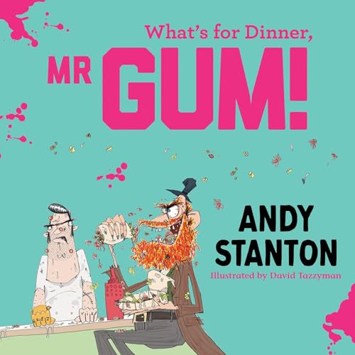 Cover of What's for Dinner, Mr Gum?