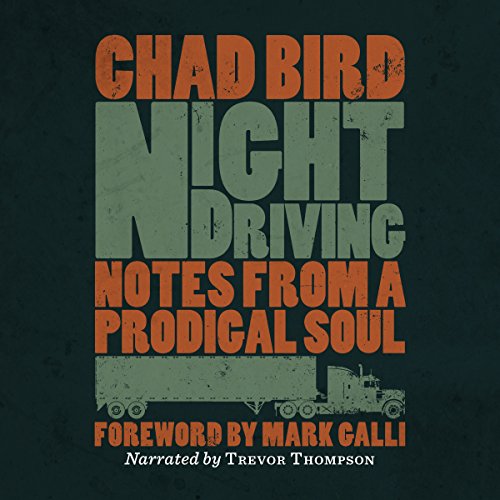 Cover of Night Driving: Notes from a Prodigal Soul