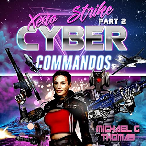 Cover of Cyber Commandos: Xeno Strike Pt.2