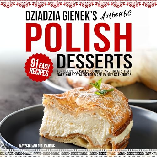 Cover of Dziadzia Gienek’s Authentic Polish Desserts