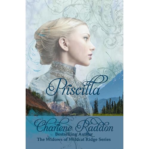 Cover of Priscilla: The Widows of Wildcat Ridge #1