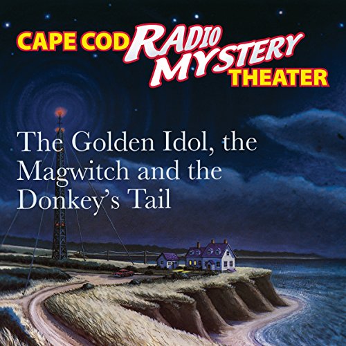 Cover of The Golden Idol, the Magwitch and the Donkey's Tail