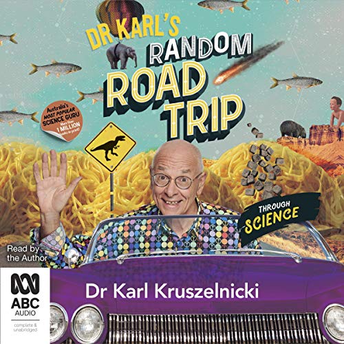 Cover of Dr Karl's Random Road Trip Through Science