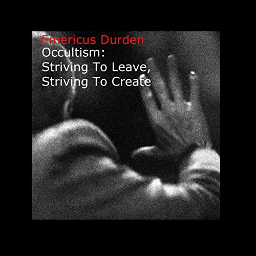 Cover of Occultism: Striving to Leave, Striving to Create