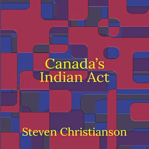 Cover of Canada's Indian Act