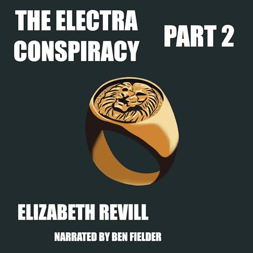 Cover of The Electra Conspiracy: Part 2
