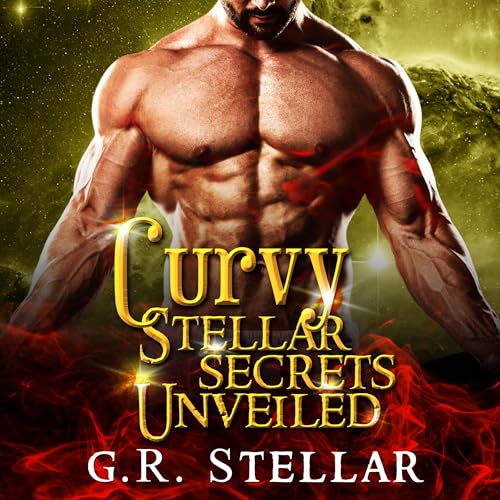 Cover of Curvy Stellar Secrets Unveiled