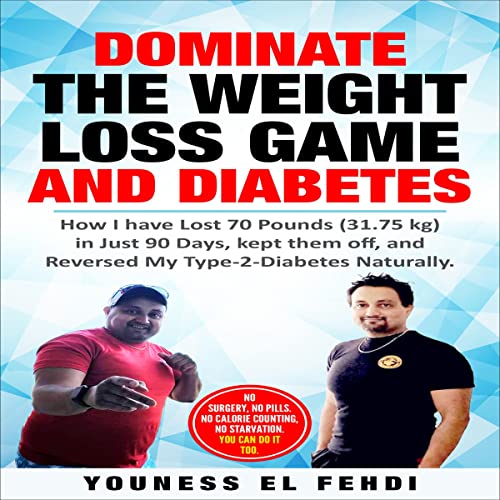 Cover of Dominate the Weight Loss Game and Diabetes