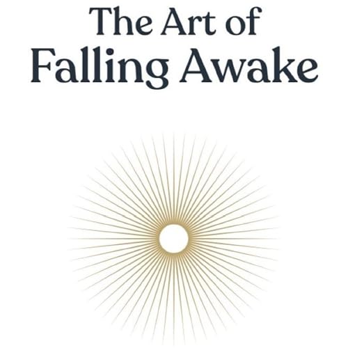 Cover of The Art of Falling Awake