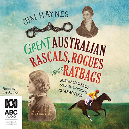 Cover of Great Australian Rascals, Rogues and Ratbags