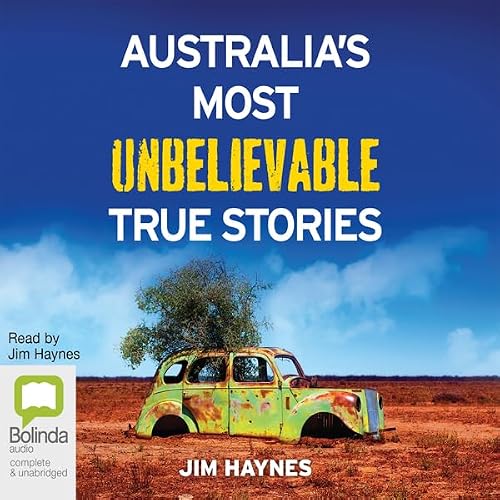 Cover of Australia's Most Unbelievable True Stories