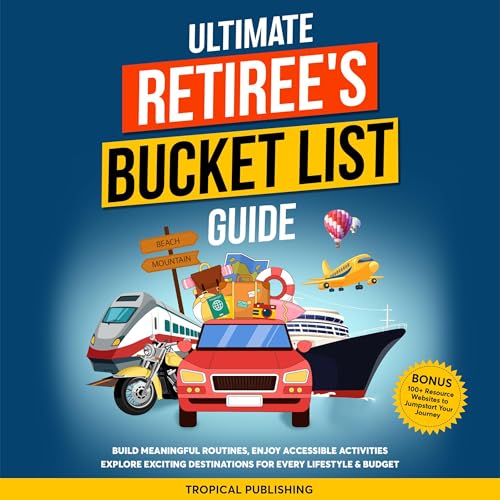 Cover of Ultimate Retiree's Bucket List Guide