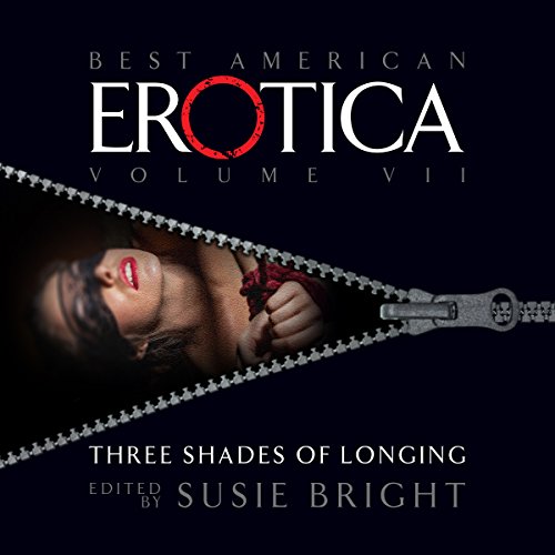 Cover of The Best American Erotica, Volume 7: Three Shades of Longing