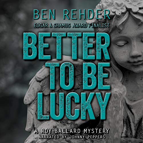 Cover of Better to Be Lucky