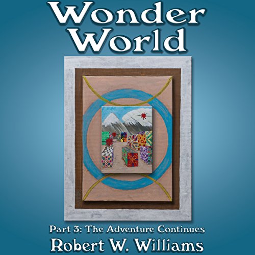 Cover of Wonder World: Part 3, The Adventure Continues