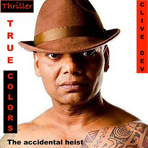 Cover of True Colors: The Accidental Heist