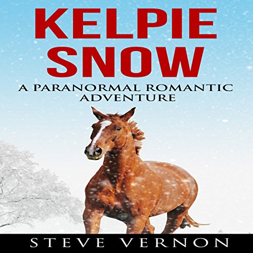 Cover of Kelpie Snow: A Paranormal Romantic Adventure