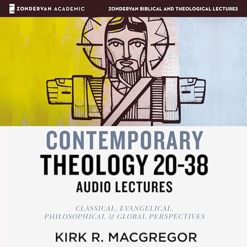 Cover of Contemporary Theology Sessions 20-38: Audio Lectures