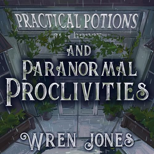 Cover of Practical Potions and Paranormal Proclivities