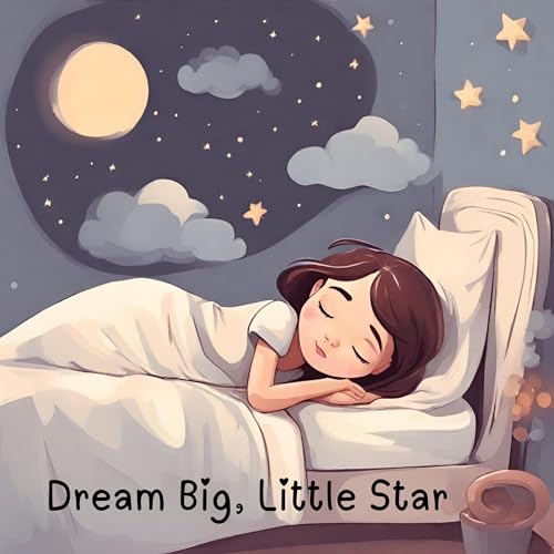 Cover of Dream Big, Little Star