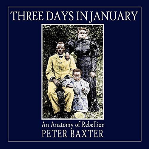 Cover of Three Days in January: An Anatomy of Rebellion