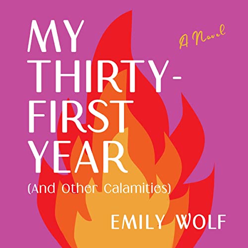 Cover of My Thirty-First Year (and Other Calamities)