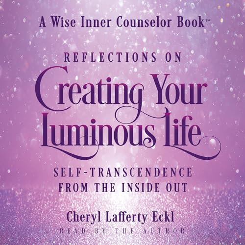 Cover of Reflections on Creating Your Luminous Life