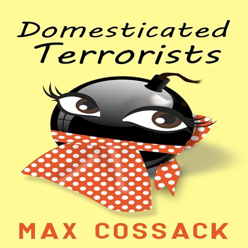 Cover of Domesticated Terrorists