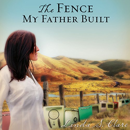 Cover of The Fence My Father Built