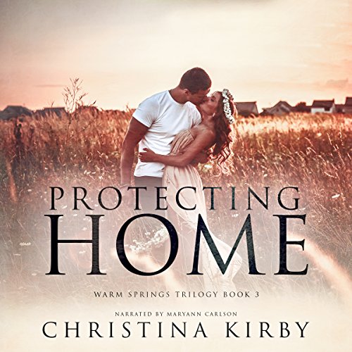 Cover of Protecting Home (Warm Springs Trilogy Book 3)