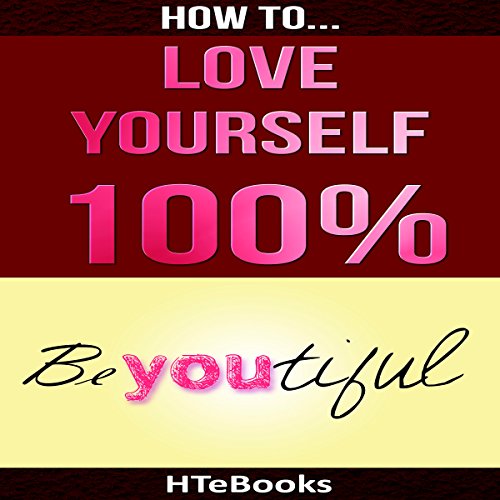 Cover of How to Love Yourself 100%