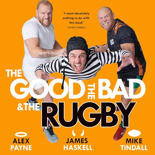 Cover of The Good, The Bad & The Rugby – Unleashed