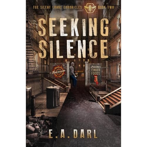 Cover of Seeking Silence: An Ecological Dystopian Adventure-The Silent Lands Chronicles