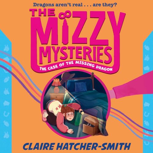 Cover of The Mizzy Mysteries: The Case of the Missing Dragon