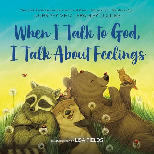 Cover of When I Talk to God, I Talk About Feelings