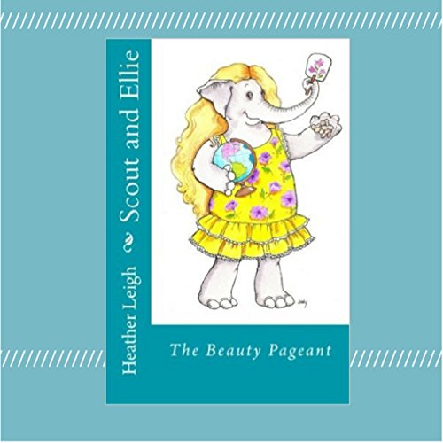 Cover of Scout and Ellie: The Beauty Pageant