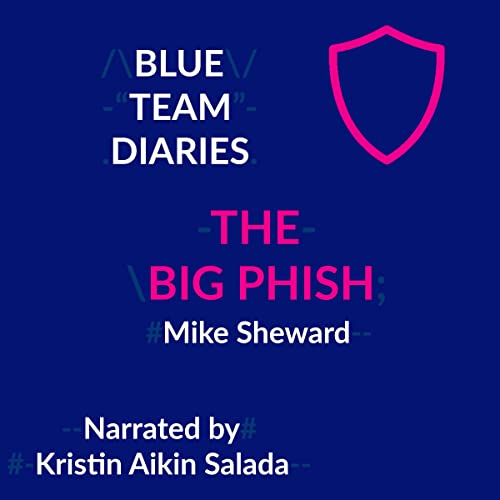 Cover of Blue Team Diaries: The Big Phish