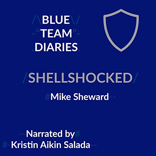 Cover of Blue Team Diaries: Shellshocked