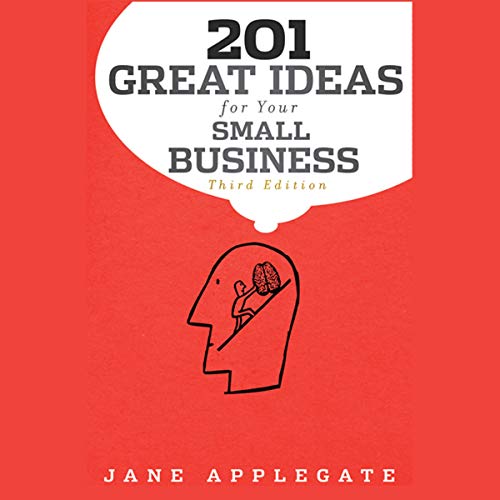 Cover of 201 Great Ideas for Your Small Business, 3rd Edition